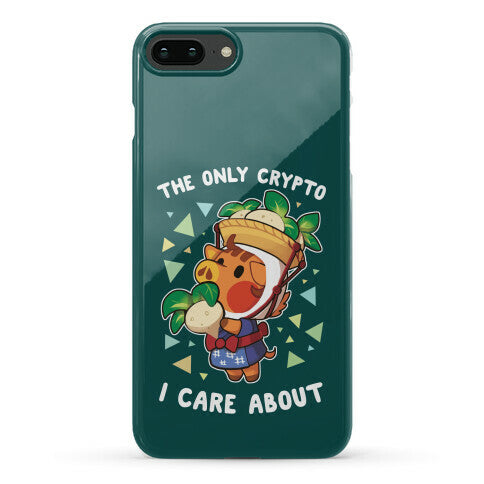 The Only Crypto I Care About Phone Case