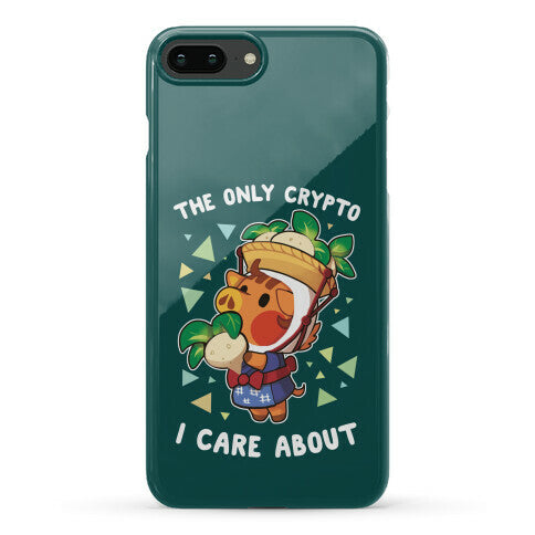 The Only Crypto I Care About Phone Case