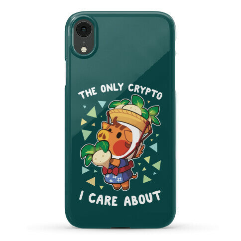 The Only Crypto I Care About Phone Case