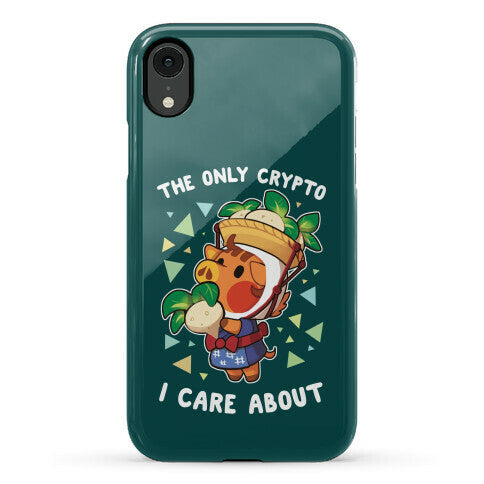 The Only Crypto I Care About Phone Case