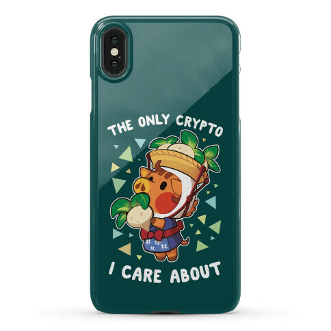 The Only Crypto I Care About Phone Case