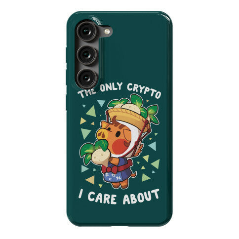 The Only Crypto I Care About Phone Case