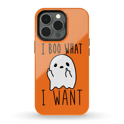 I Boo What I Want Phone Case