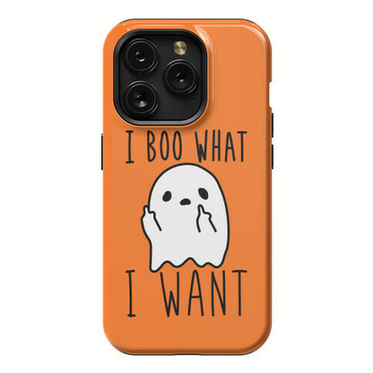 I Boo What I Want Phone Case