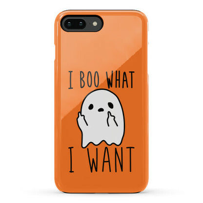 I Boo What I Want Phone Case