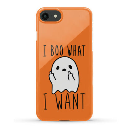 I Boo What I Want Phone Case