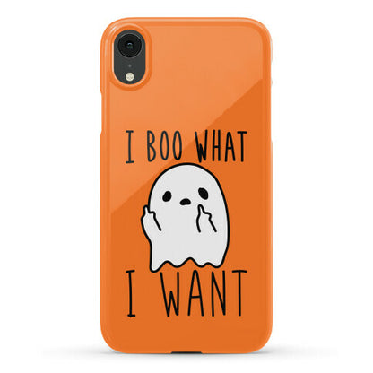 I Boo What I Want Phone Case