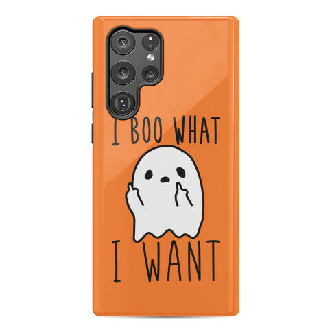 I Boo What I Want Phone Case