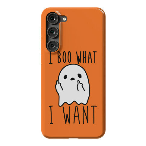 I Boo What I Want Phone Case