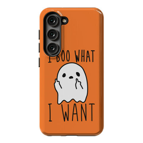 I Boo What I Want Phone Case