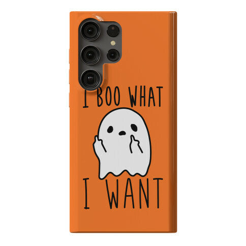 I Boo What I Want Phone Case