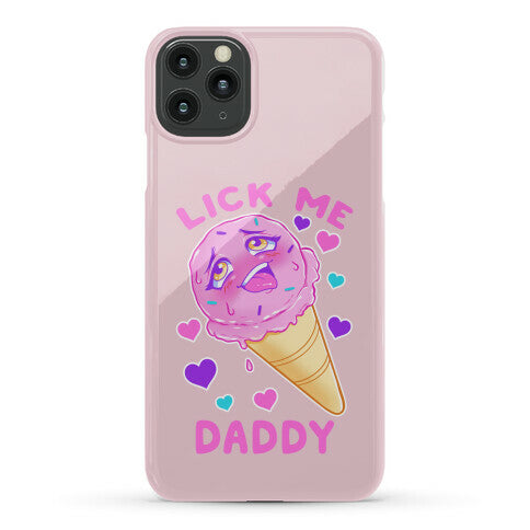 Lick Me Daddy Phone Case