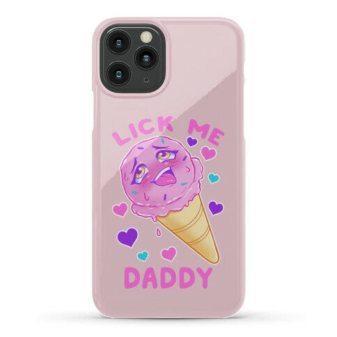 Lick Me Daddy Phone Case