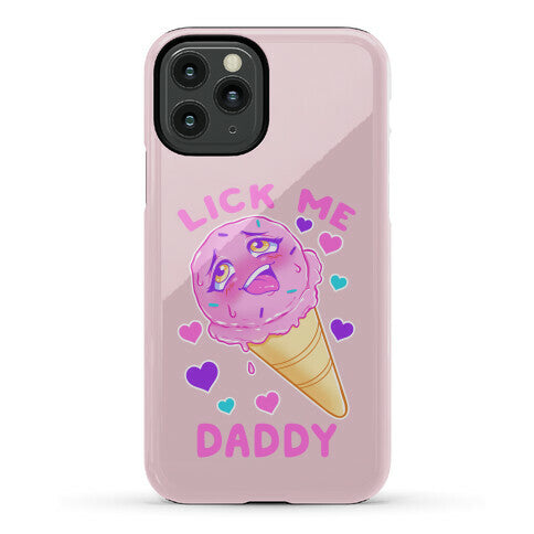 Lick Me Daddy Phone Case