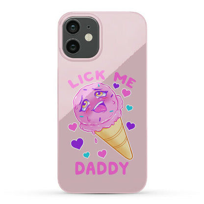 Lick Me Daddy Phone Case