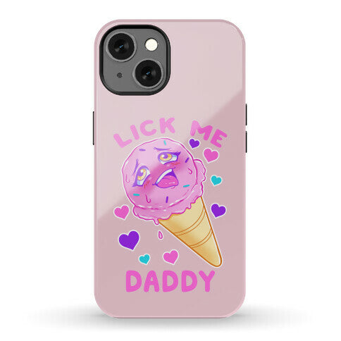 Lick Me Daddy Phone Case