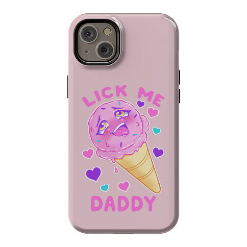 Lick Me Daddy Phone Case