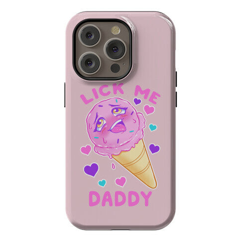 Lick Me Daddy Phone Case