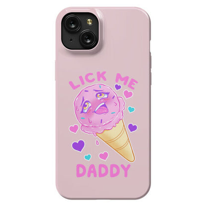 Lick Me Daddy Phone Case