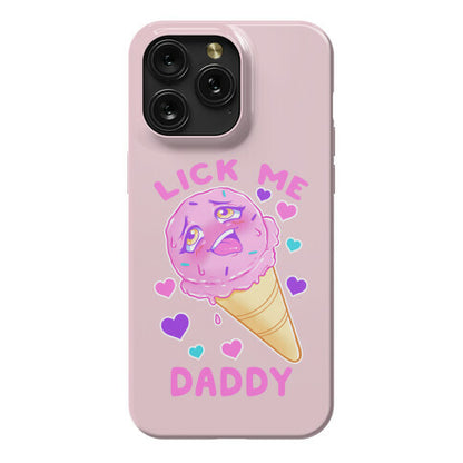 Lick Me Daddy Phone Case