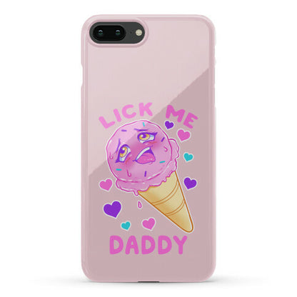 Lick Me Daddy Phone Case