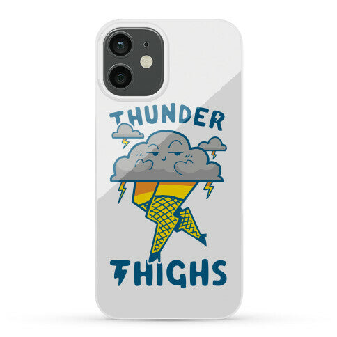 Thunder Thighs Phone Case