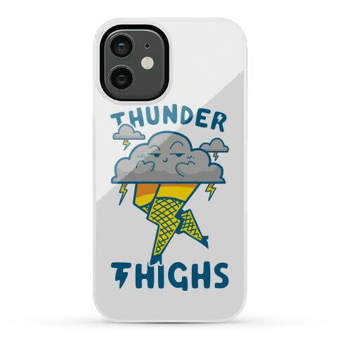 Thunder Thighs Phone Case