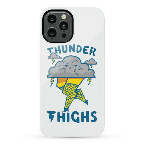 Thunder Thighs Phone Case