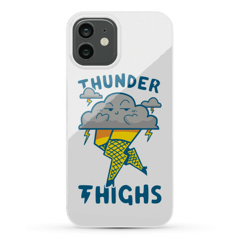 Thunder Thighs Phone Case