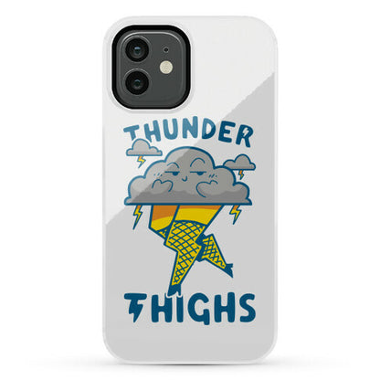 Thunder Thighs Phone Case