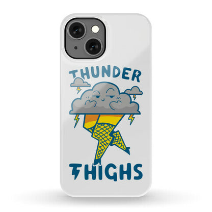 Thunder Thighs Phone Case
