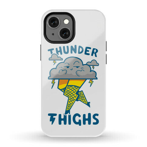 Thunder Thighs Phone Case