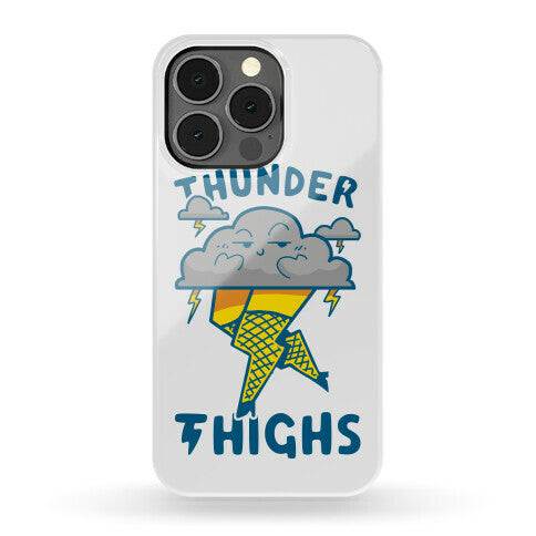 Thunder Thighs Phone Case