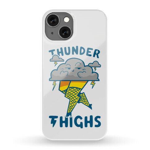 Thunder Thighs Phone Case