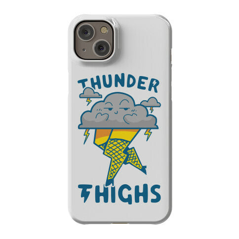 Thunder Thighs Phone Case