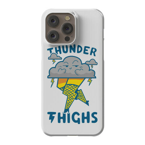 Thunder Thighs Phone Case