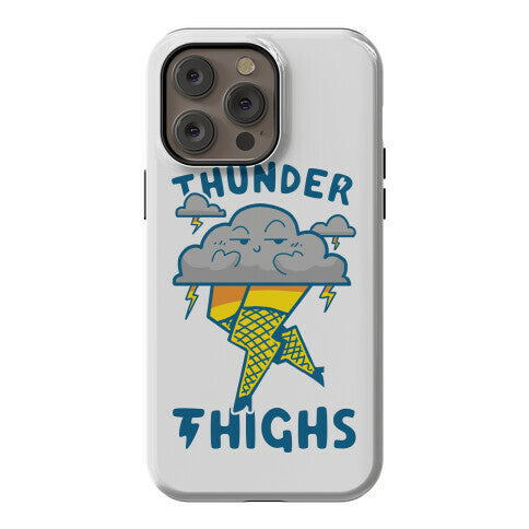 Thunder Thighs Phone Case