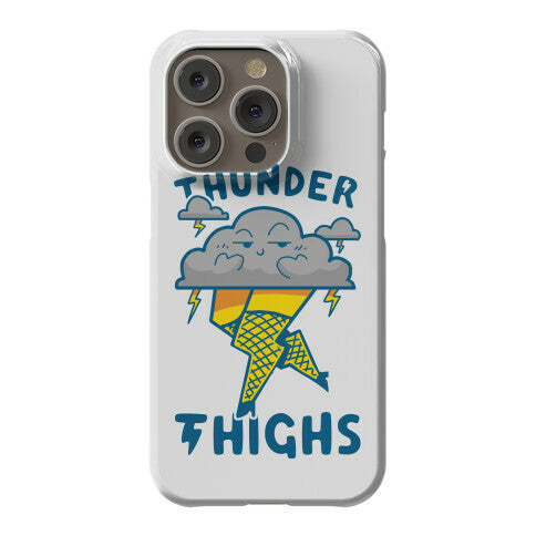 Thunder Thighs Phone Case
