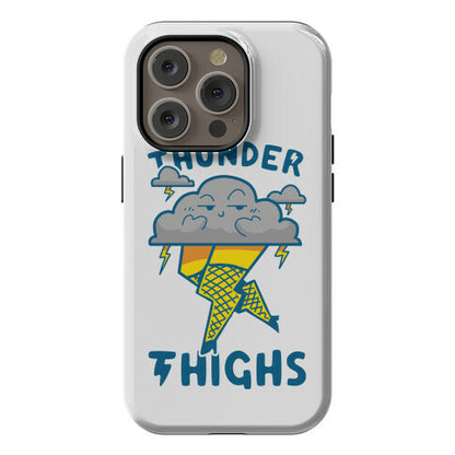 Thunder Thighs Phone Case