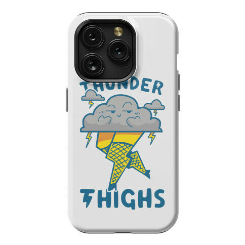 Thunder Thighs Phone Case