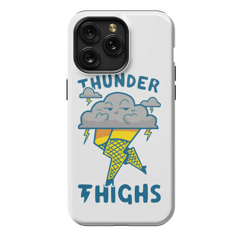 Thunder Thighs Phone Case