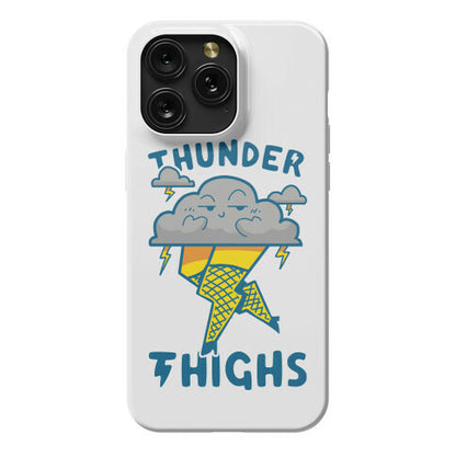 Thunder Thighs Phone Case