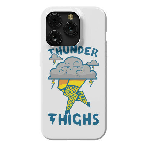 Thunder Thighs Phone Case