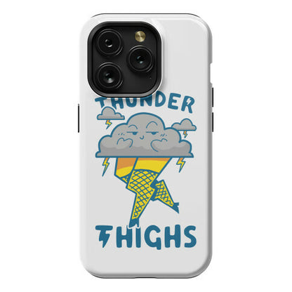 Thunder Thighs Phone Case
