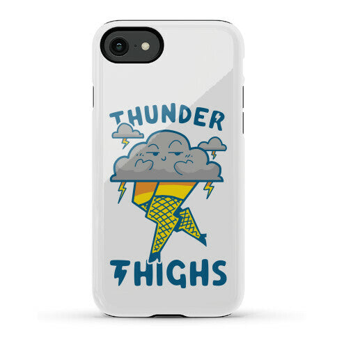 Thunder Thighs Phone Case