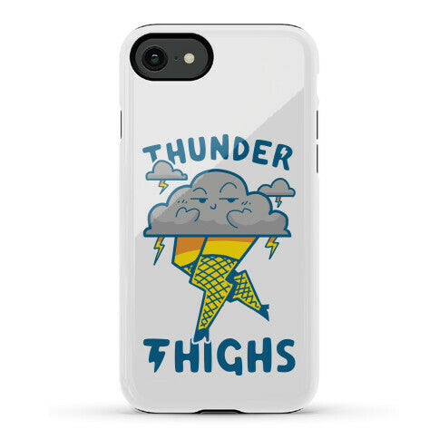 Thunder Thighs Phone Case