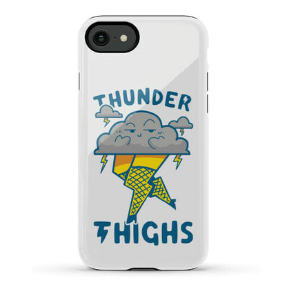 Thunder Thighs Phone Case