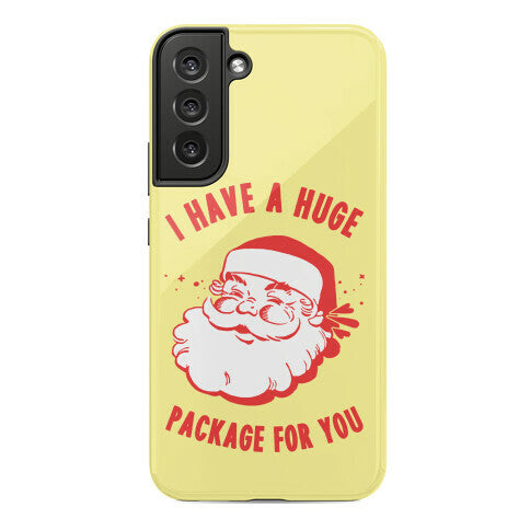 I Have A Huge Package For You Santa Phone Case