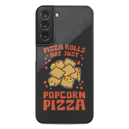 Pizza Rolls Are Just Popcorn Pizza Phone Case