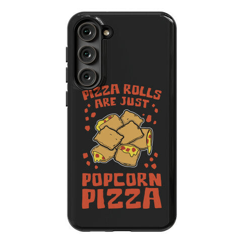 Pizza Rolls Are Just Popcorn Pizza Phone Case